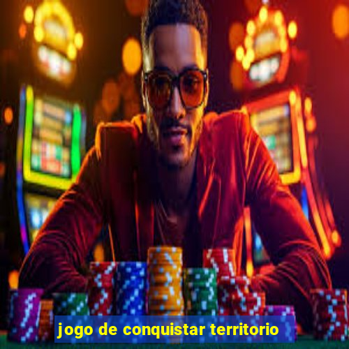 jogo de conquistar territorio